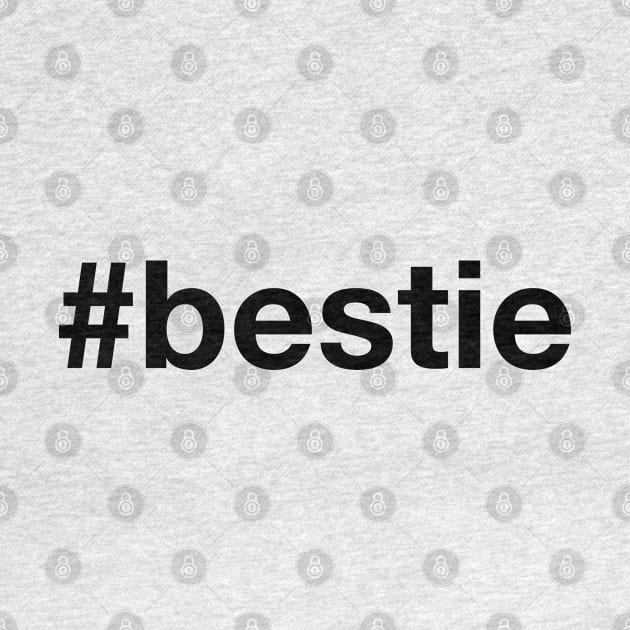 BESTIE Hashtag by eyesblau